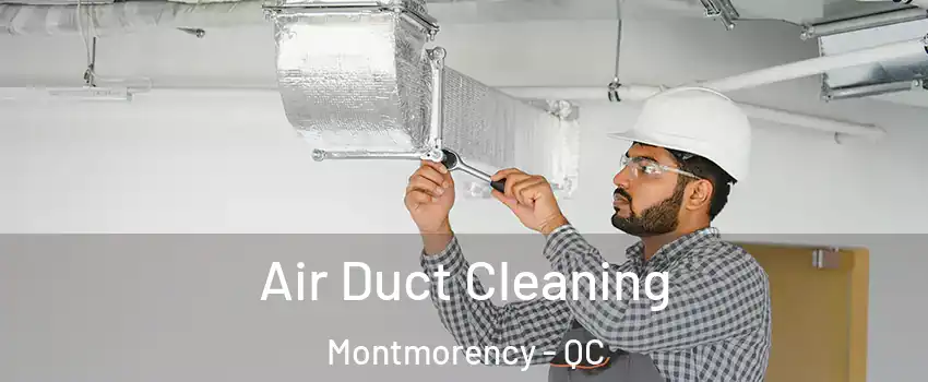  Air Duct Cleaning Montmorency - QC
