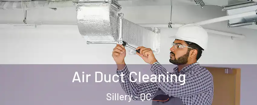  Air Duct Cleaning Sillery - QC