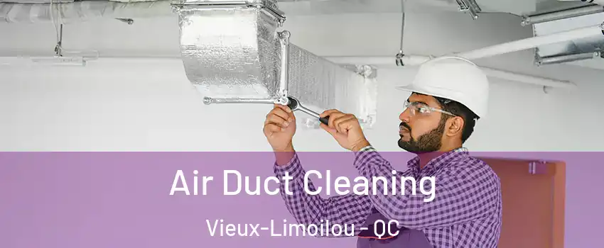  Air Duct Cleaning Vieux-Limoilou - QC