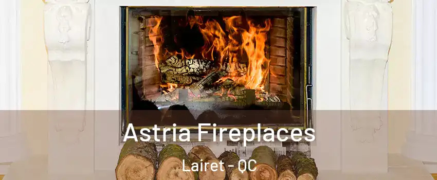 Astria Fireplaces Lairet - QC