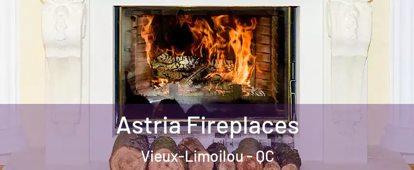  Astria Fireplaces Vieux-Limoilou - QC