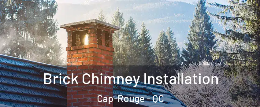 Brick Chimney Installation Cap-Rouge - QC