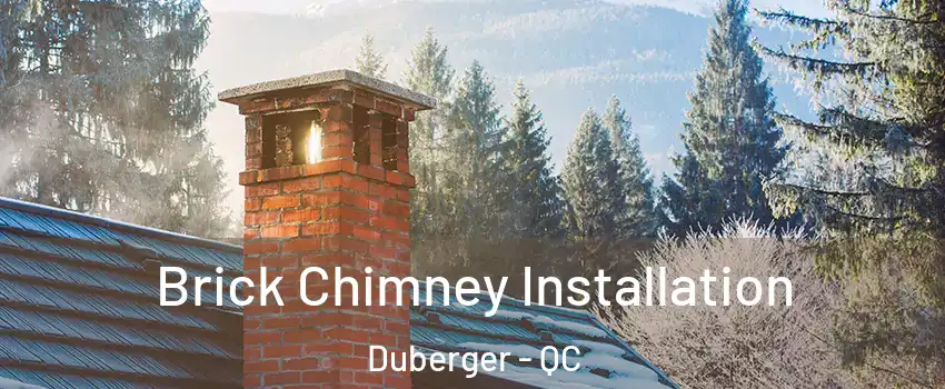  Brick Chimney Installation Duberger - QC