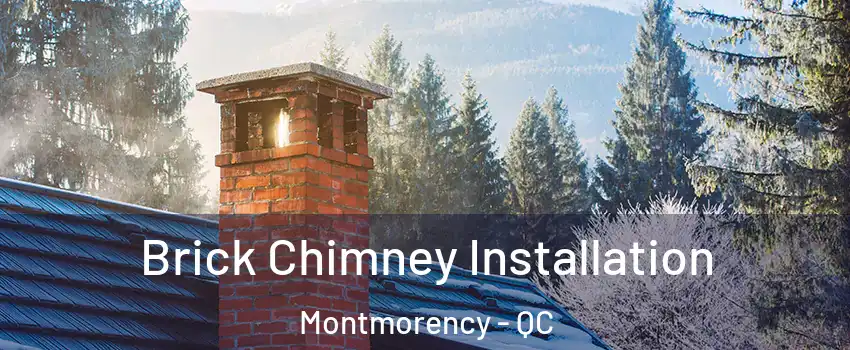  Brick Chimney Installation Montmorency - QC