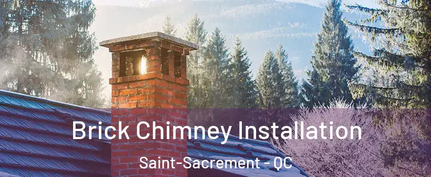  Brick Chimney Installation Saint-Sacrement - QC