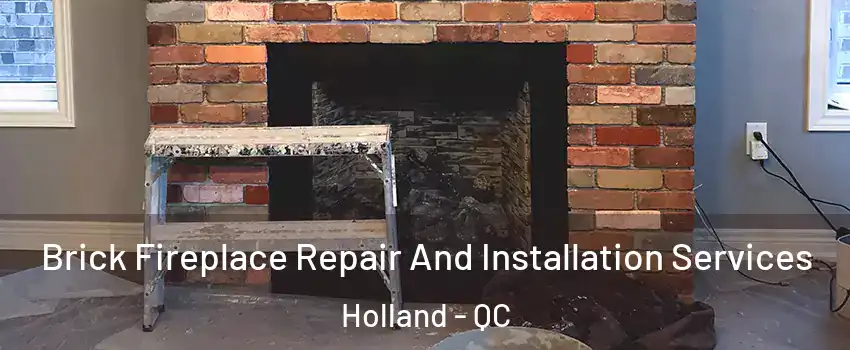  Brick Fireplace Repair And Installation Services Holland - QC