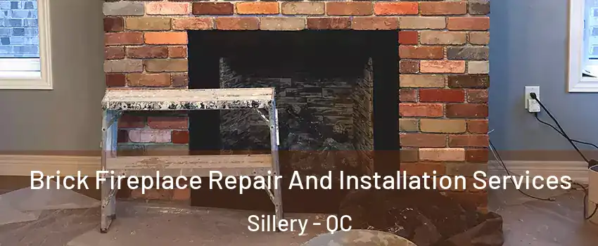 Brick Fireplace Repair And Installation Services Sillery - QC
