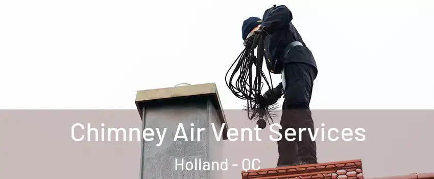  Chimney Air Vent Services Holland - QC