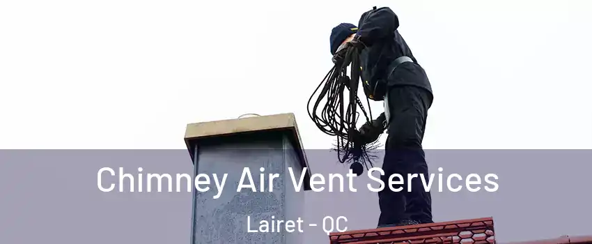  Chimney Air Vent Services Lairet - QC