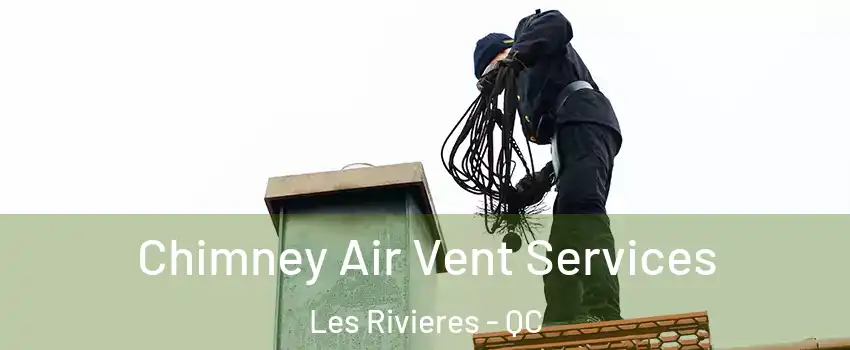  Chimney Air Vent Services Les Rivieres - QC