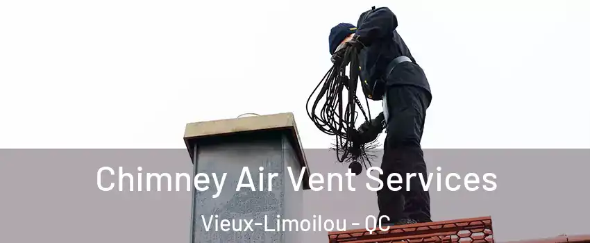  Chimney Air Vent Services Vieux-Limoilou - QC