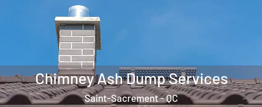  Chimney Ash Dump Services Saint-Sacrement - QC