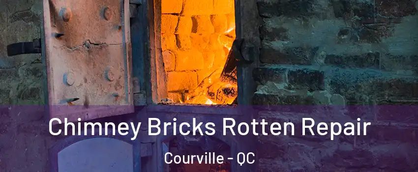  Chimney Bricks Rotten Repair Courville - QC
