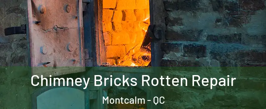  Chimney Bricks Rotten Repair Montcalm - QC