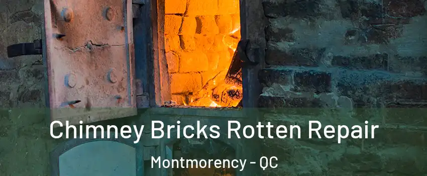  Chimney Bricks Rotten Repair Montmorency - QC