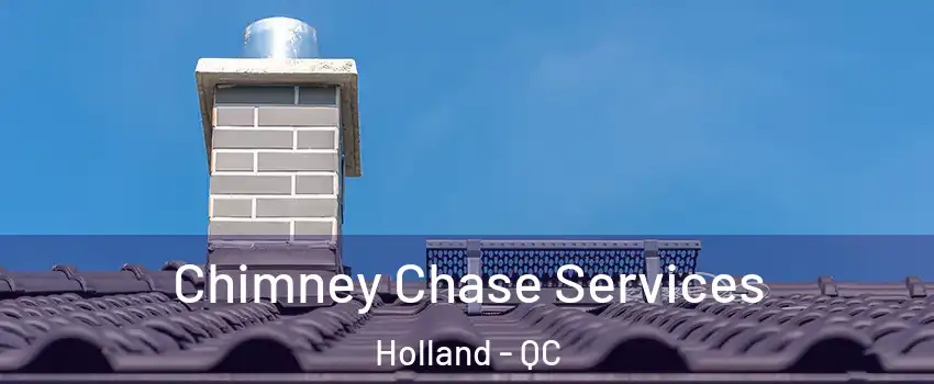  Chimney Chase Services Holland - QC