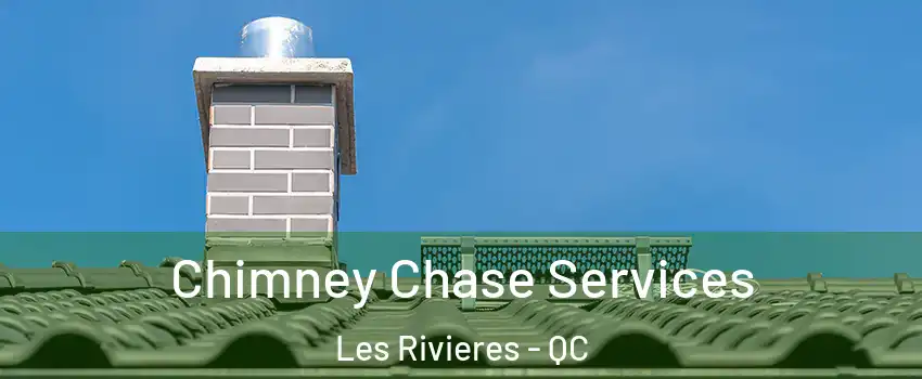  Chimney Chase Services Les Rivieres - QC
