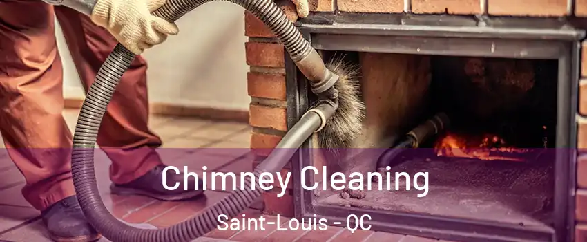  Chimney Cleaning Saint-Louis - QC