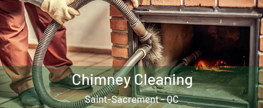  Chimney Cleaning Saint-Sacrement - QC