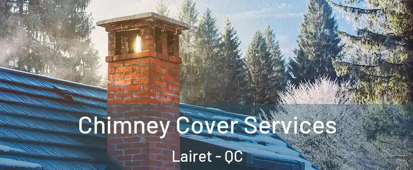  Chimney Cover Services Lairet - QC