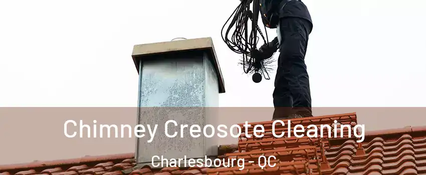  Chimney Creosote Cleaning Charlesbourg - QC