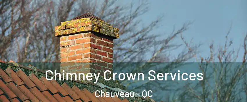  Chimney Crown Services Chauveau - QC