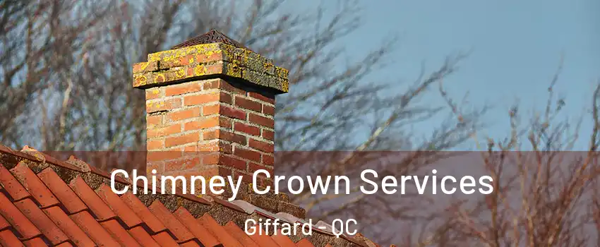  Chimney Crown Services Giffard - QC