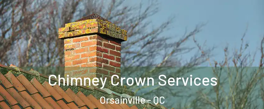  Chimney Crown Services Orsainville - QC