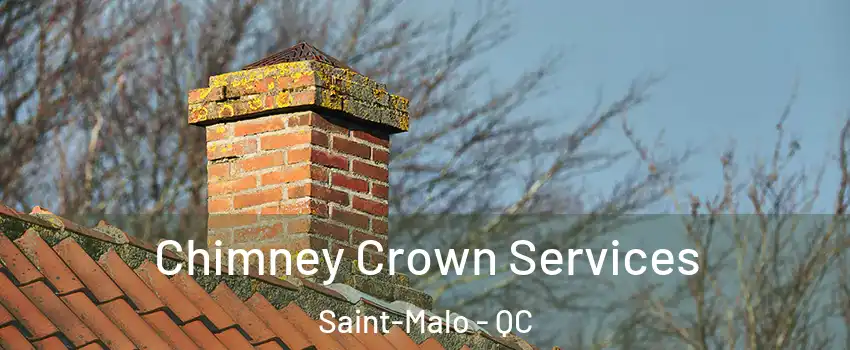  Chimney Crown Services Saint-Malo - QC
