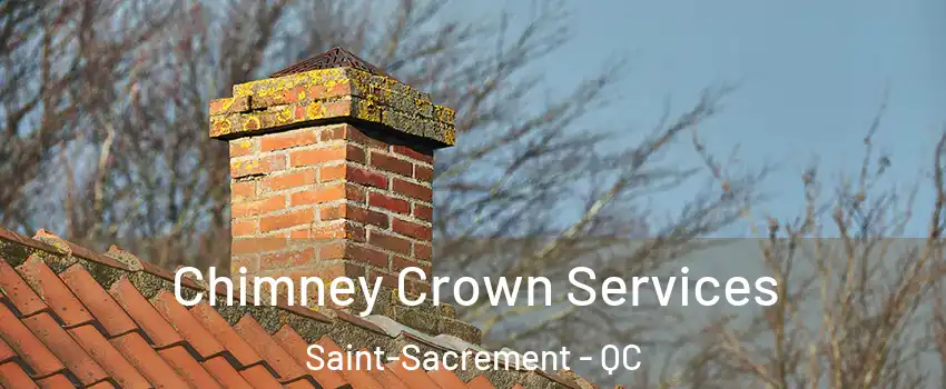  Chimney Crown Services Saint-Sacrement - QC