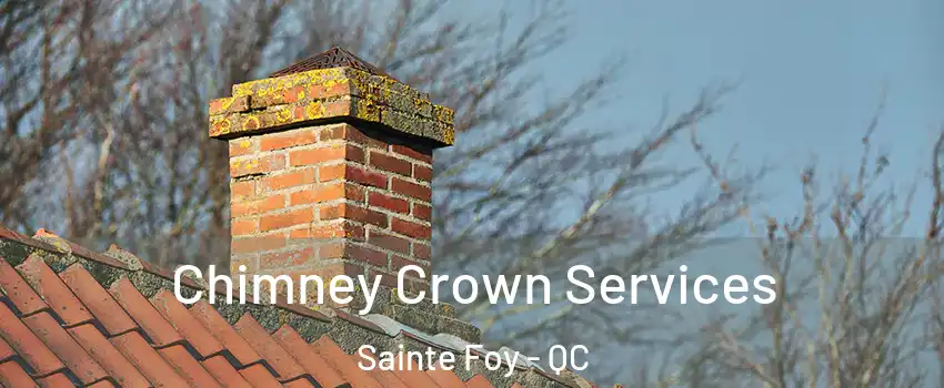  Chimney Crown Services Sainte Foy - QC