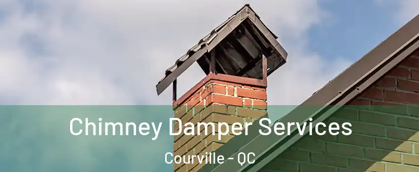  Chimney Damper Services Courville - QC