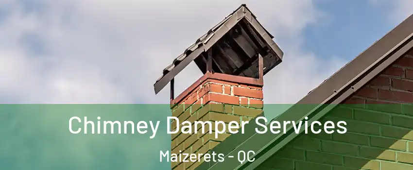  Chimney Damper Services Maizerets - QC