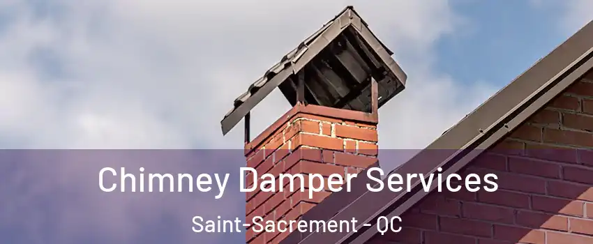 Chimney Damper Services Saint-Sacrement - QC