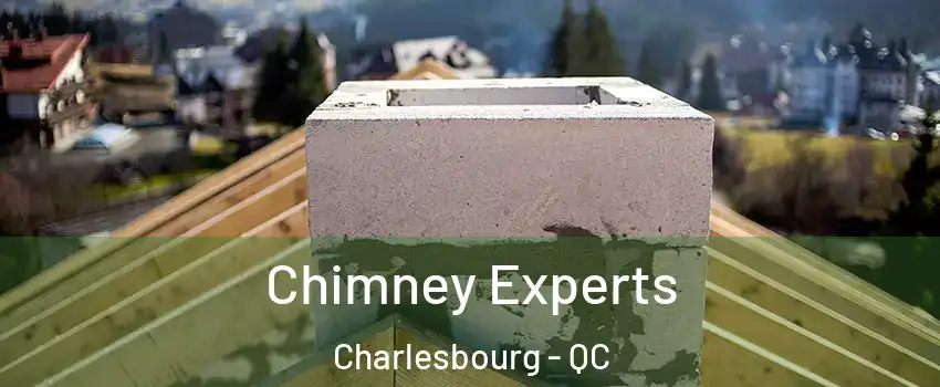 Chimney Experts Charlesbourg - QC