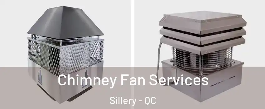  Chimney Fan Services Sillery - QC