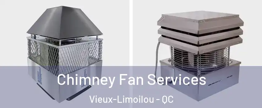  Chimney Fan Services Vieux-Limoilou - QC