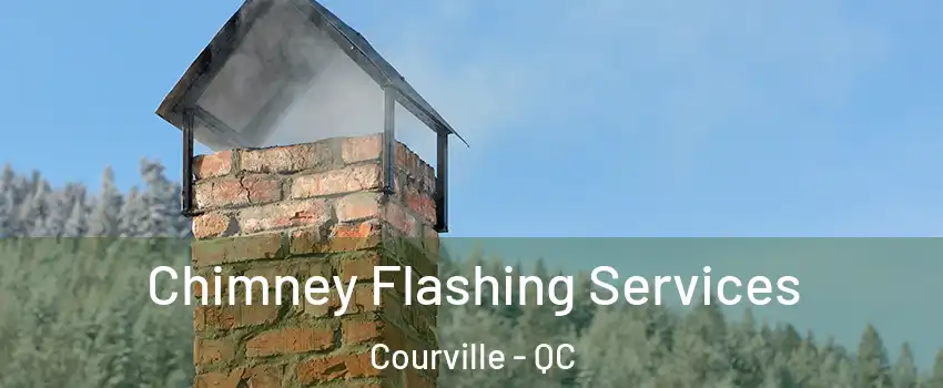  Chimney Flashing Services Courville - QC