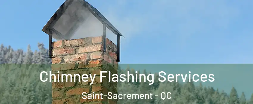  Chimney Flashing Services Saint-Sacrement - QC