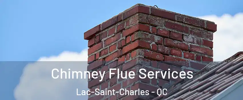 Chimney Flue Services Lac-Saint-Charles - QC