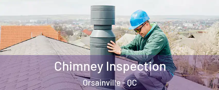  Chimney Inspection Orsainville - QC