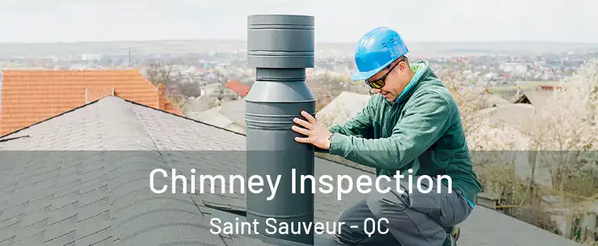  Chimney Inspection Saint Sauveur - QC