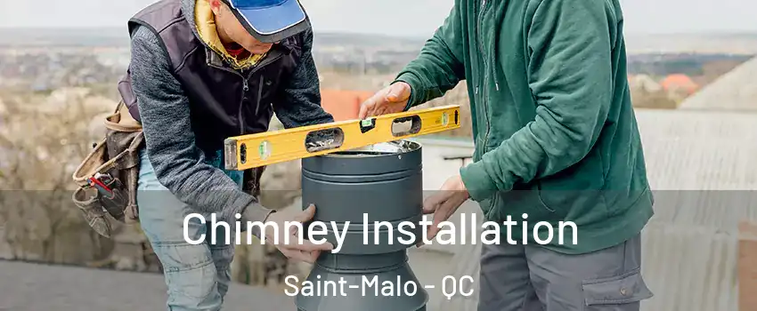  Chimney Installation Saint-Malo - QC