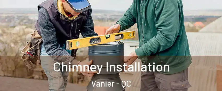 Chimney Installation Vanier - QC