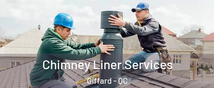 Chimney Liner Services Giffard - QC