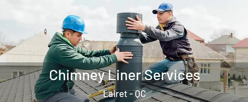  Chimney Liner Services Lairet - QC