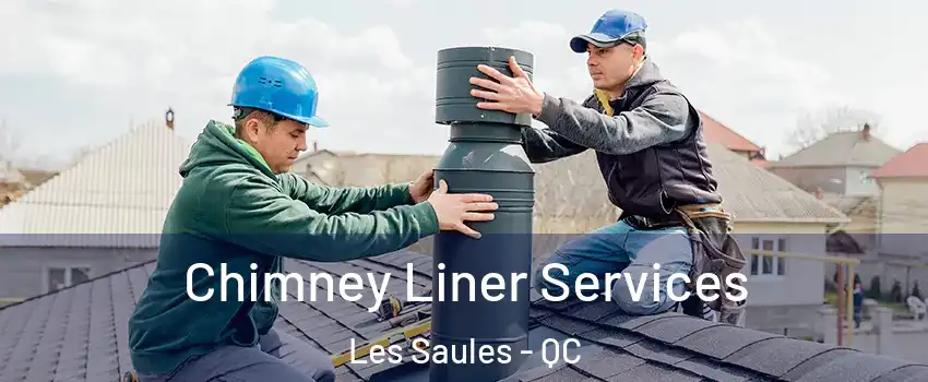  Chimney Liner Services Les Saules - QC