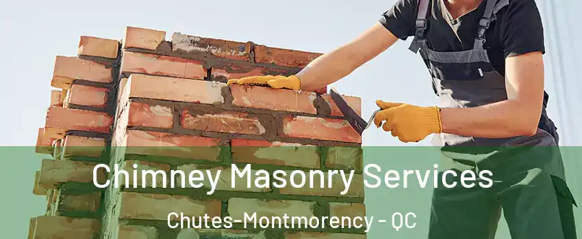  Chimney Masonry Services Chutes-Montmorency - QC