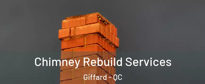  Chimney Rebuild Services Giffard - QC