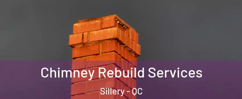  Chimney Rebuild Services Sillery - QC